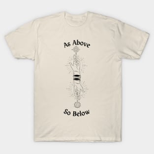 As Above So Below T-Shirt